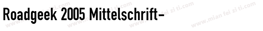 Roadgeek 2005 Mittelschrift字体转换